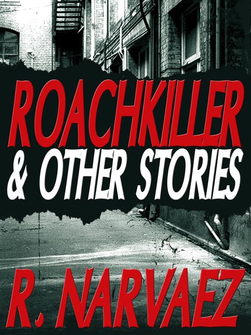 Title details for Roachkiller and Other Stories by R. Narvaez - Wait list